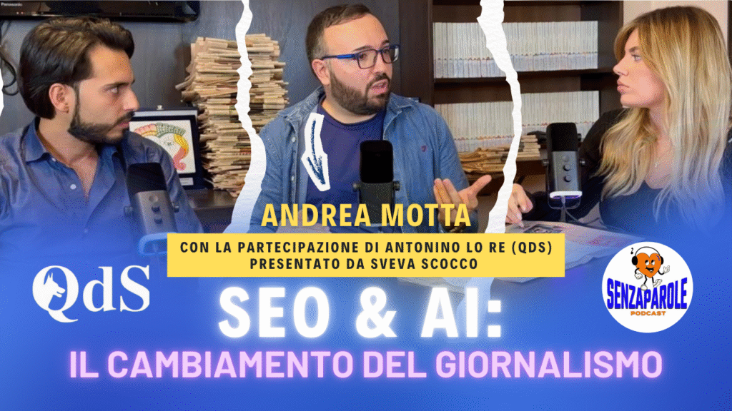 Andrea Motta al Podcast del QdS su SEO & AI
